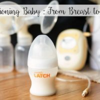 Breastfeeding :: Transitioning Baby to Bottle (and Back!)