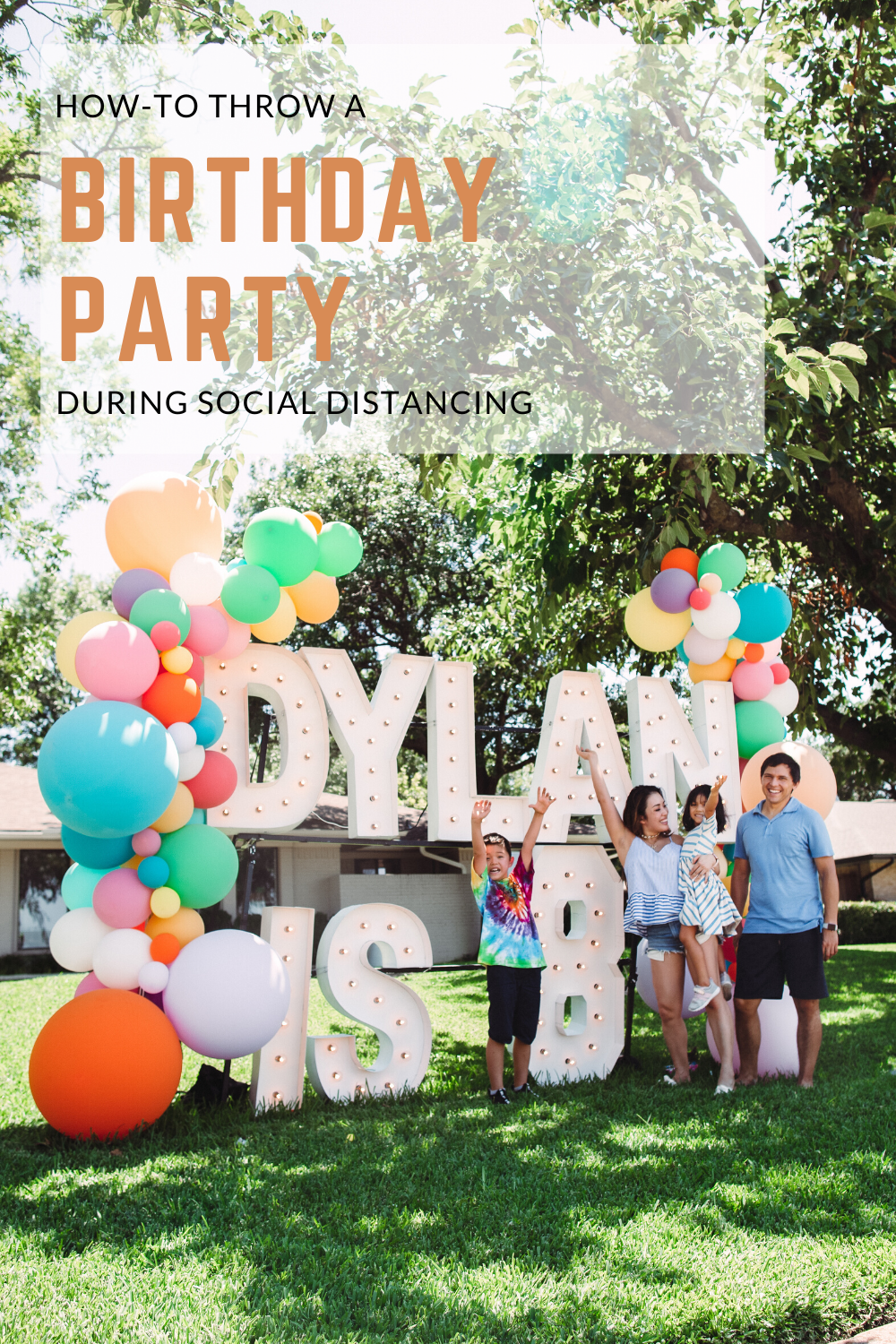 cute & little | dallas fashion lifestyle blog | quarantine social distancing kids birthday party ideas | Birthday Party Ideas for Kids by popular Dallas lifestyle blog, Cute and Little: Pinterest image of a family standing in front of a Alpha-LIt Marquee letters sign and Lushra balloon garland.